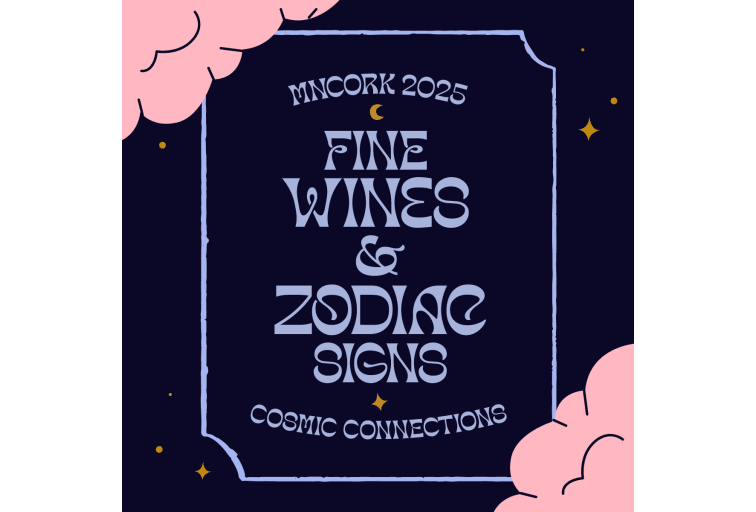 Text on drawn image of night sky with pink clouds and orange stars says "MNCORK 2025- Cosmic Connections- Fine Wines and Zodiac Signs