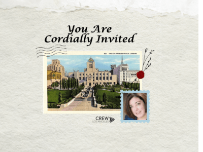 CREW Los Angeles Cordially Invites You to Join Us