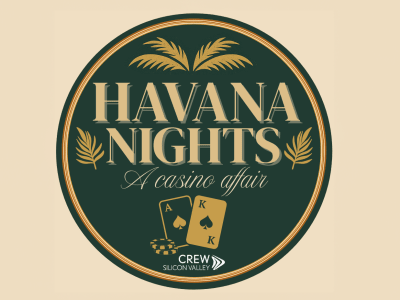 Havana Nights A Casino Affair CREW Silicon Valley in text with photo of ACE and King playing card and poker chip