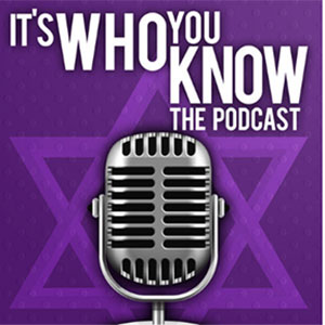 It's Who You Know the Podcast